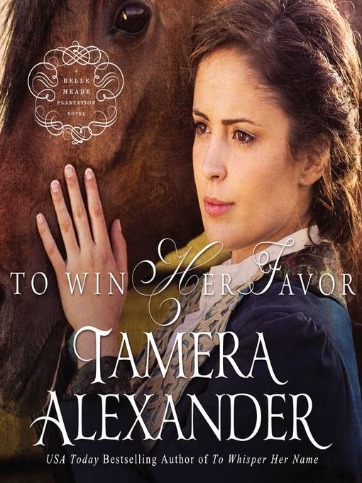 Title details for To Win Her Favor by Tamera Alexander - Available